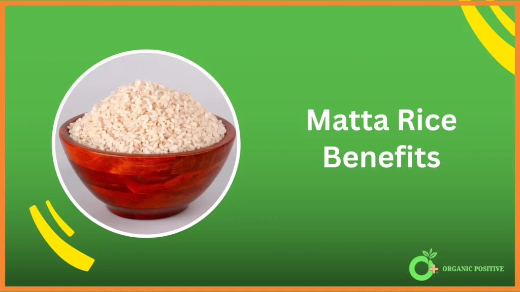 Matta Rice Benefits