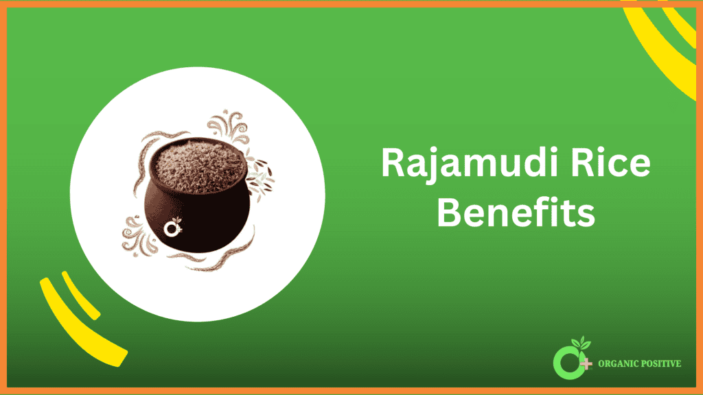 Rajamudi Rice Benefits