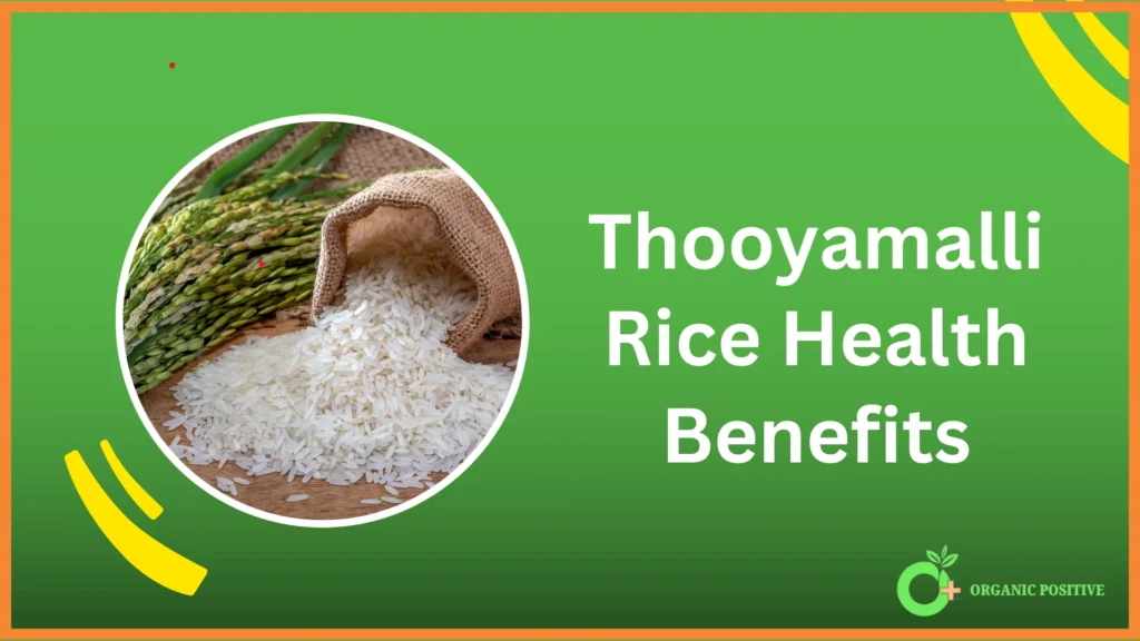 Thooyamalli Rice Health Benefits